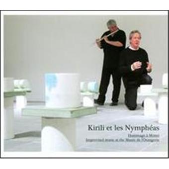 Kirili et les Nympheas - Hommage à Monet [CD + DVD] - 1